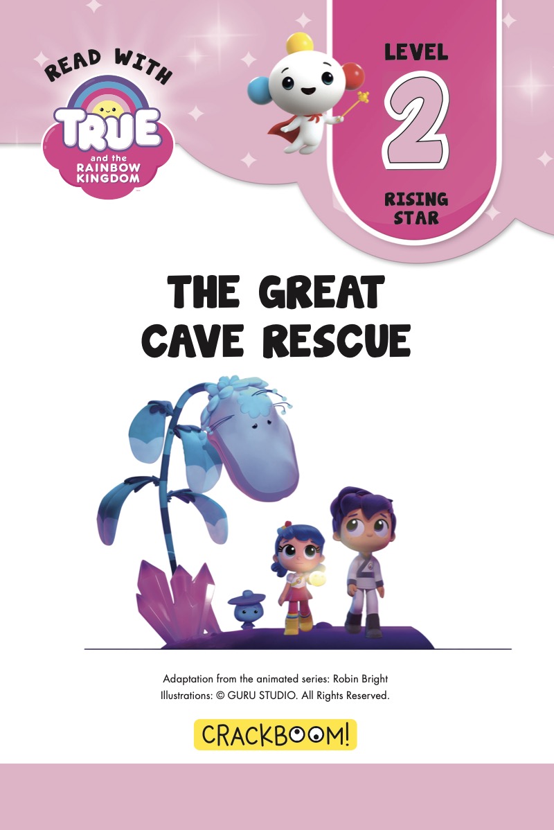 True and the Rainbow Kingdom: The Great Cave Rescue book cover