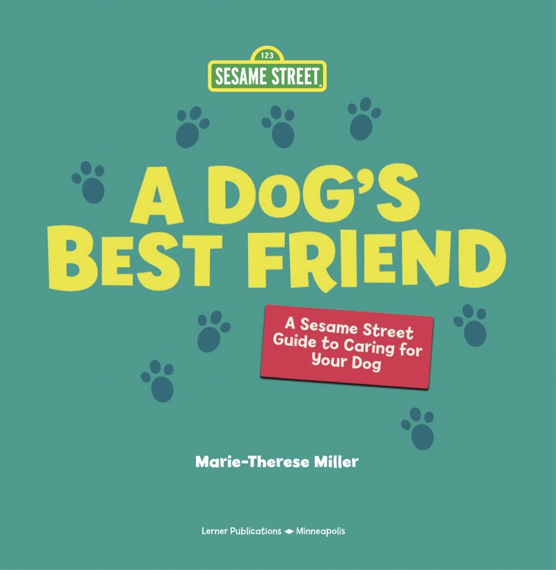 A Dog's Best Friend: A Sesame Street Guide to Caring for Your Dog book cover