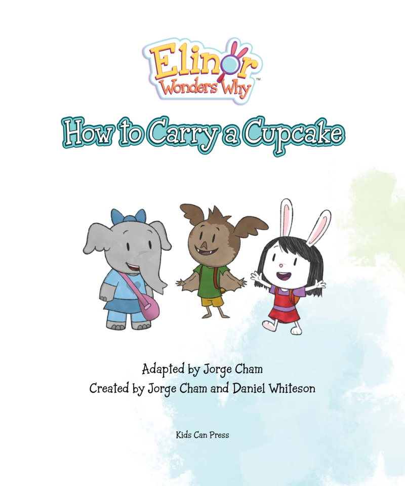 Elinor Wonders Why: How to Carry a Cupcake book cover