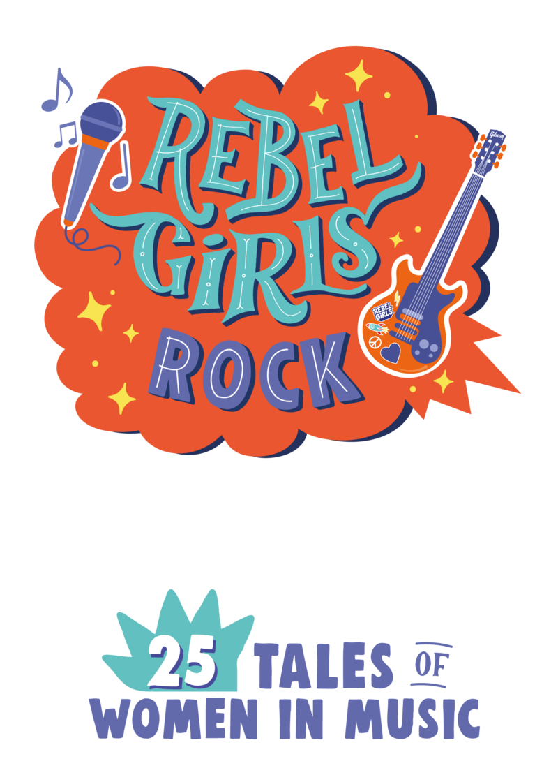 Rebel Girls Rock: 25 Tales of Women in Music book cover