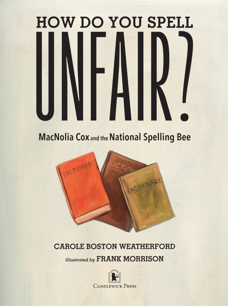How Do You Spell Unfair?: MacNolia Cox and the National Spelling Bee book cover