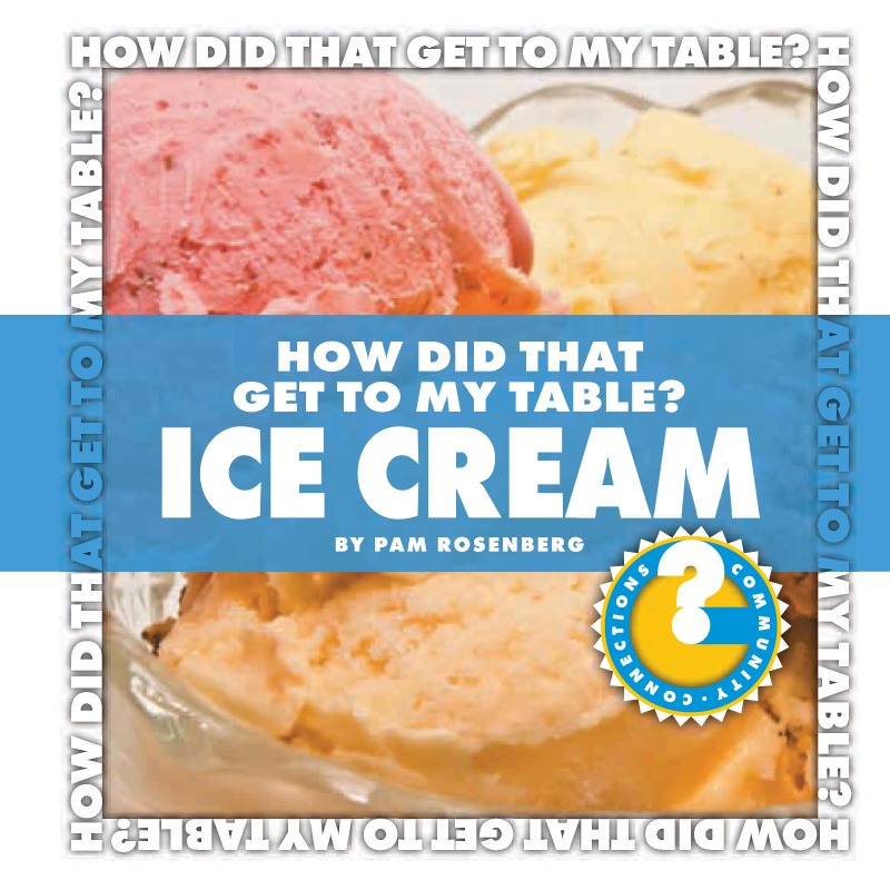 How Did That Get To My Table? Ice Cream book cover
