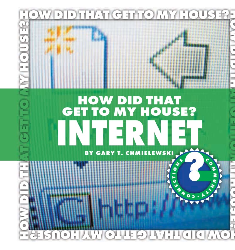 How Did That Get To My House? Internet book cover