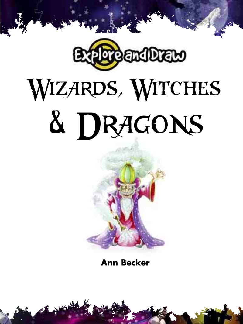 Explore And Draw: Wizards, Witches, & Dragons book cover