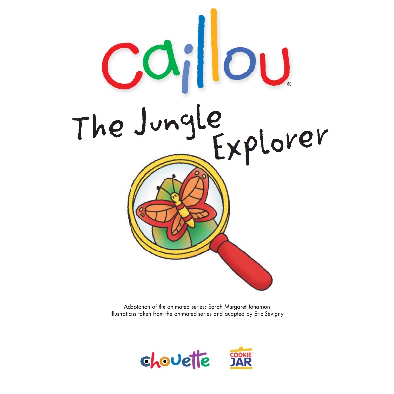 Caillou: The Jungle Explorer book cover