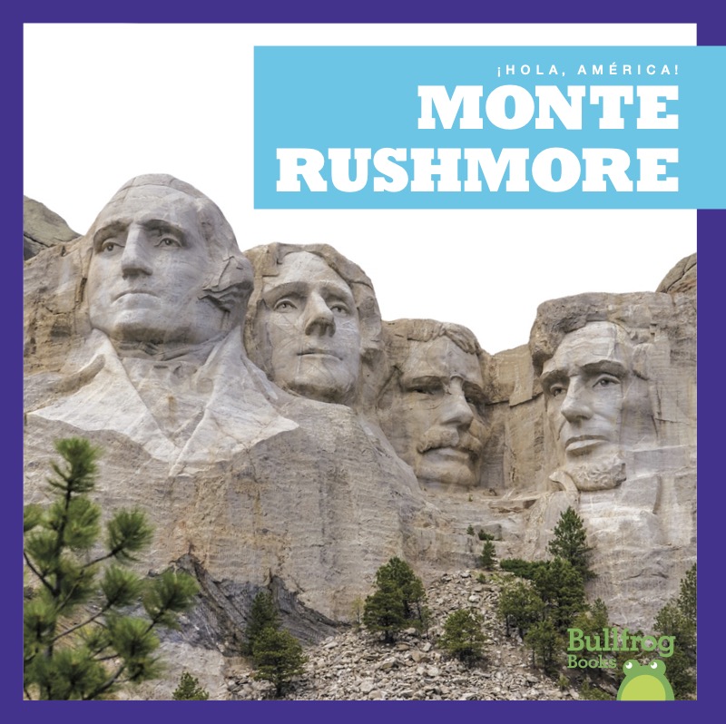 Monte Rushmore (¡Hola, America!) book cover
