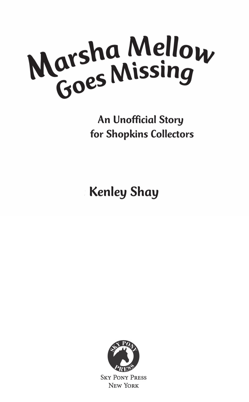 Marsha Mellow Goes Missing: An Unofficial Story for Shopkins Collectors book cover