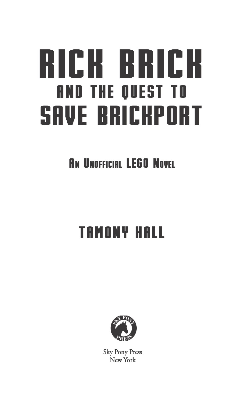 Rick Brick and the Quest to Save Brickport: An Unofficial LEGO Novel book cover