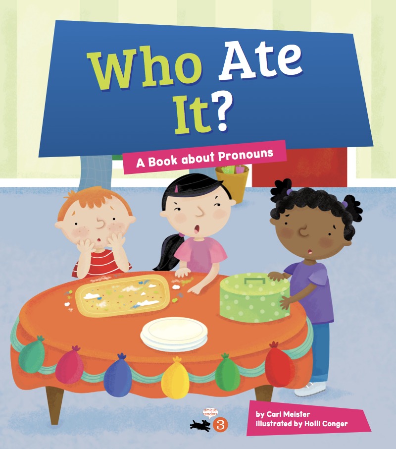 Who Ate It? A Book about Pronouns book cover