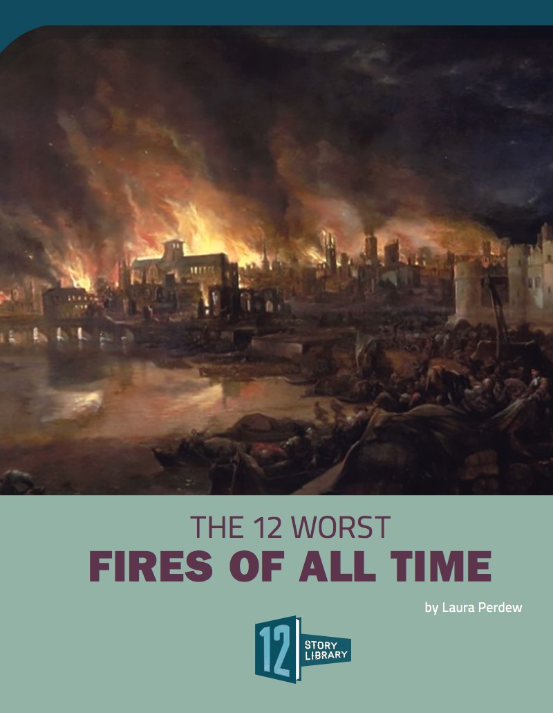 The 12 Worst Fires of All Time book cover