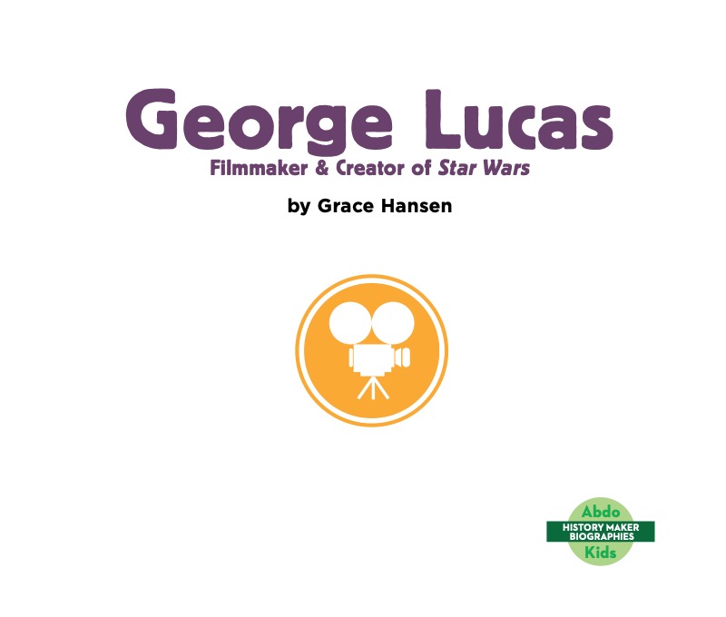 George Lucas: Filmmaker & Creator of Star Wars book cover