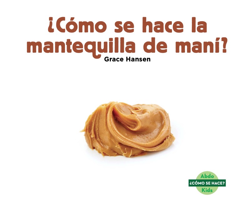 ¿Cómo se hace la mantequilla de maní? book cover