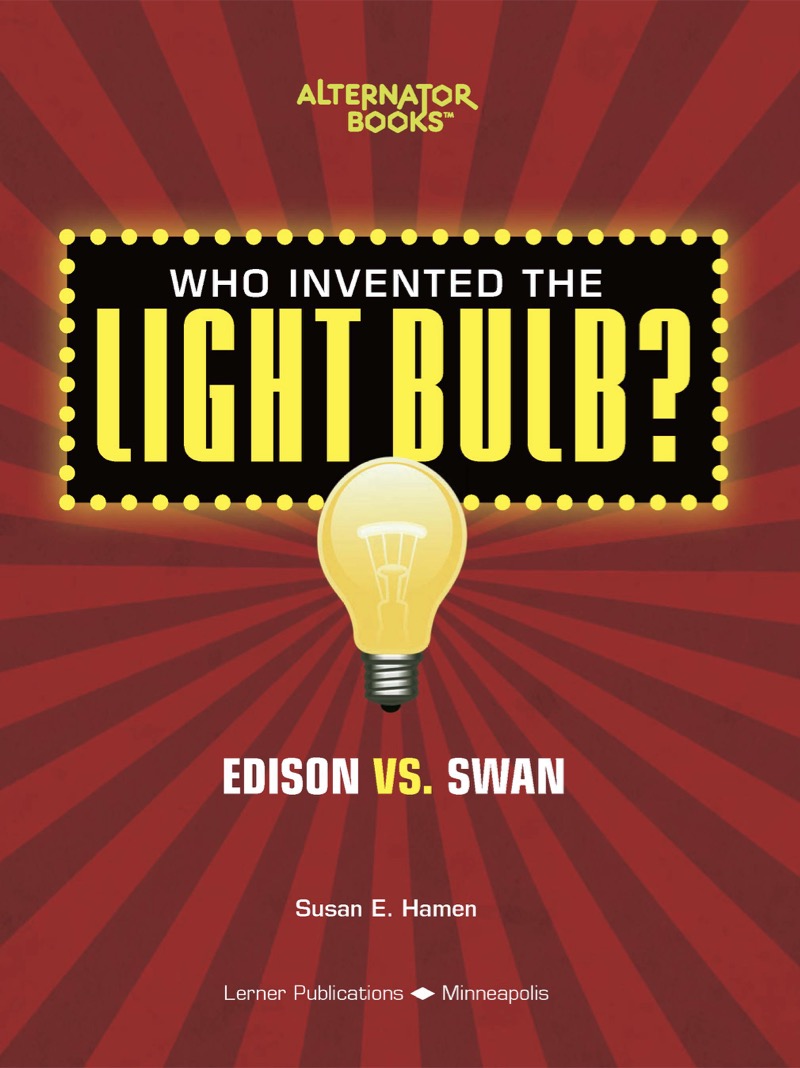 Who Invented the Light Bulb?: Edison vs. Swan book cover