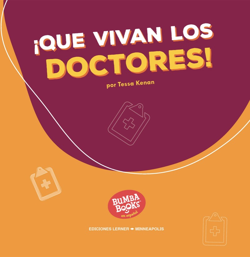 ¡Que vivan los doctores! (Hooray for Doctors!) book cover