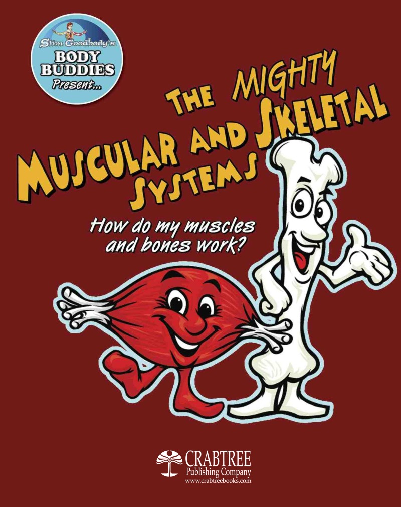 The Mighty Muscular and Skeletal Systems book cover