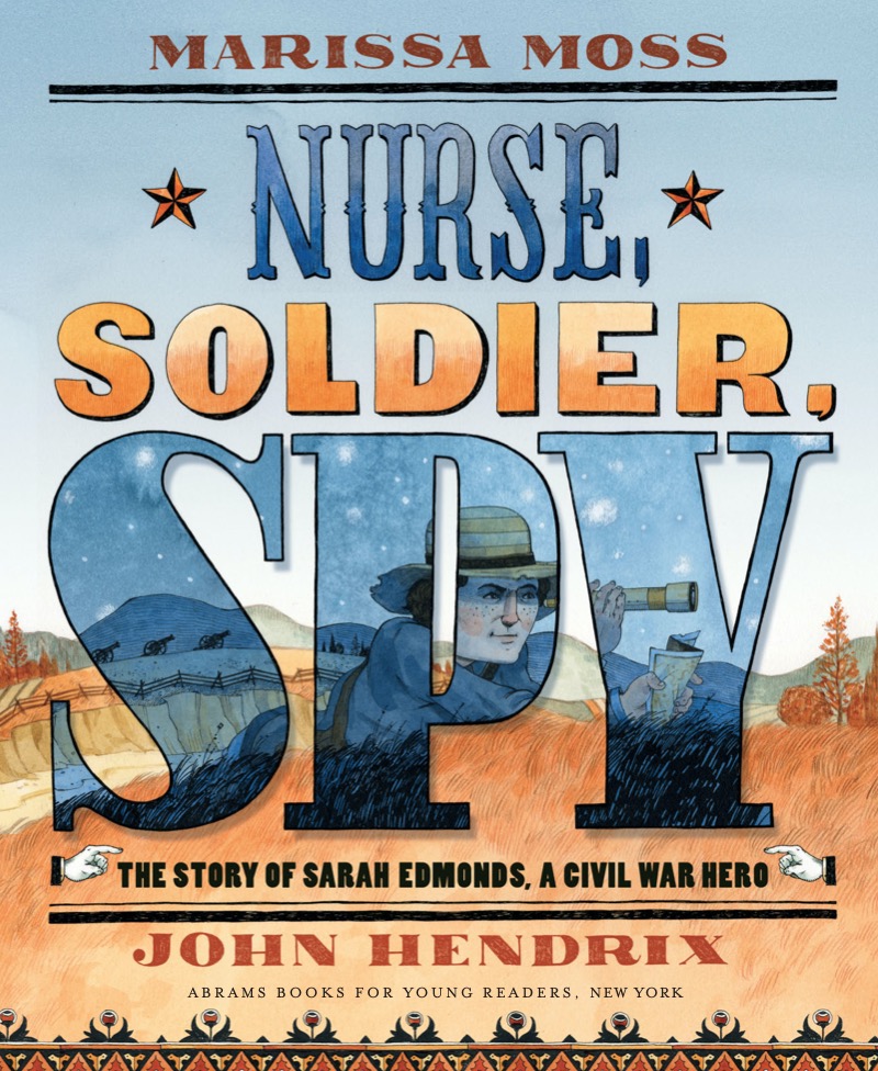 Nurse, Soldier, Spy: The Story of Sarah Edmonds, a Civil War Hero book cover