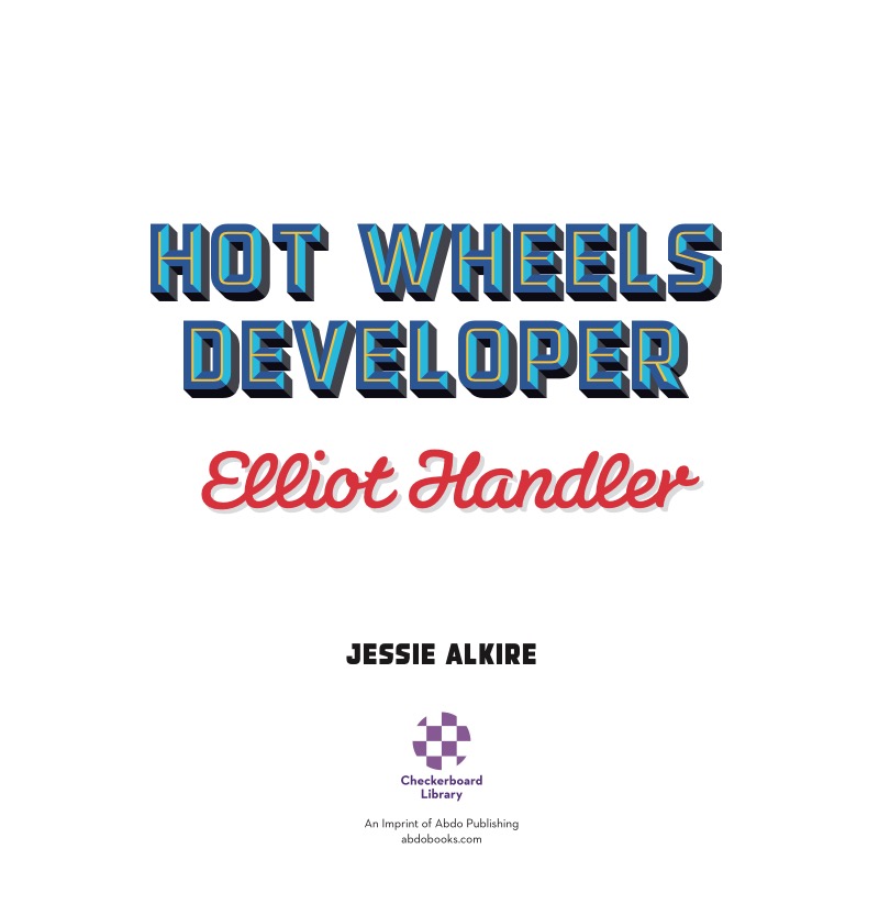 Hot Wheels Developer: Elliot Handler book cover