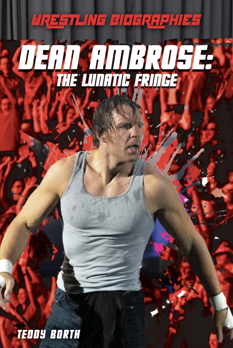 Dean Ambrose: The Lunatic Fringe book cover