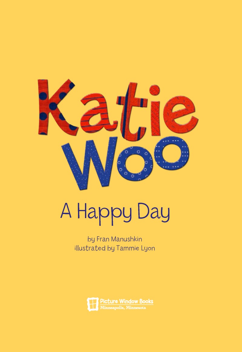 Katie Woo : A Happy Day book cover