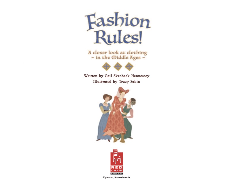 Fashion Rules!: A Closer Look at Clothing In the Middle Ages book cover
