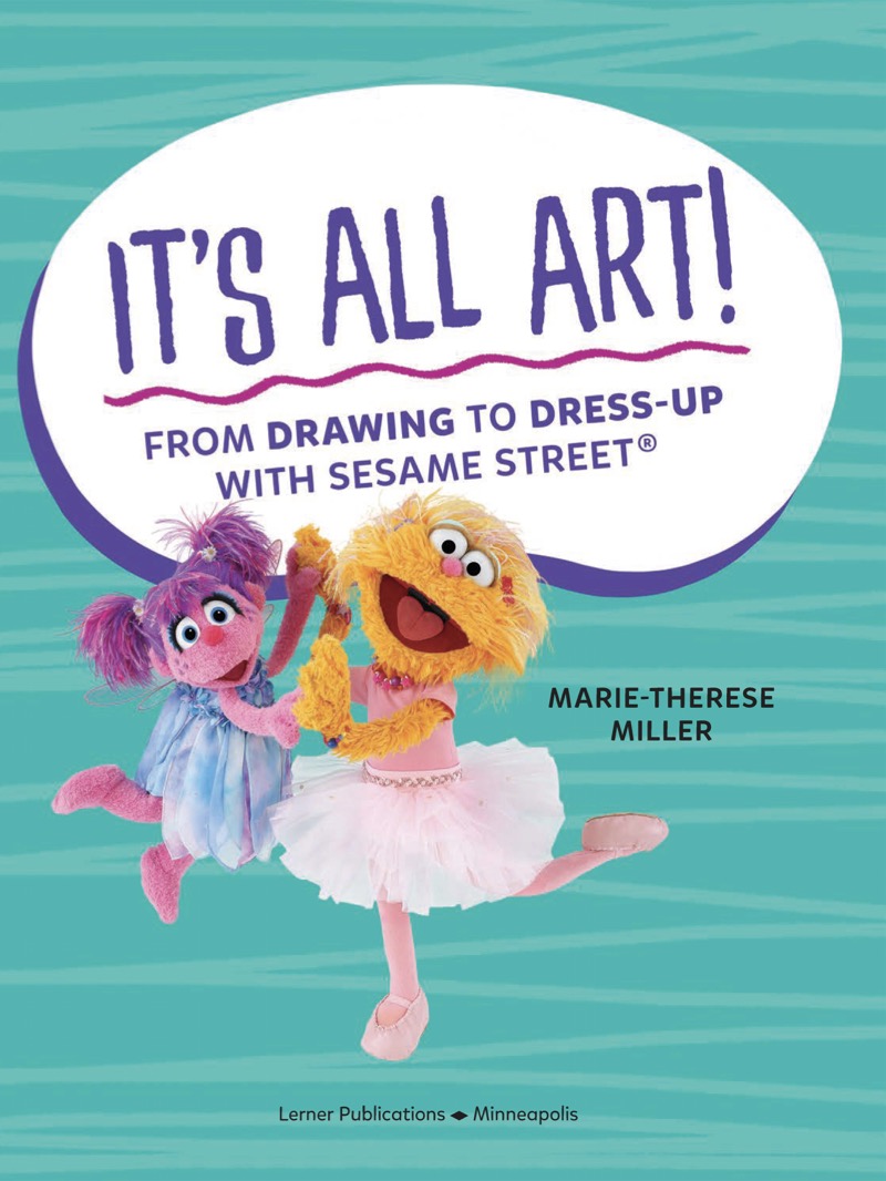 It's All Art!: From Drawing to Dress-Up with Sesame Street book cover