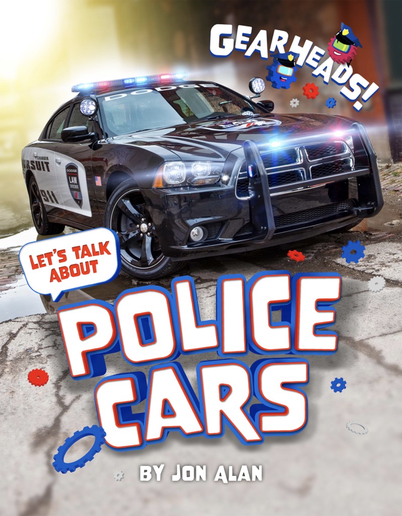 Gearheads!: Let's Talk About Police Cars book cover