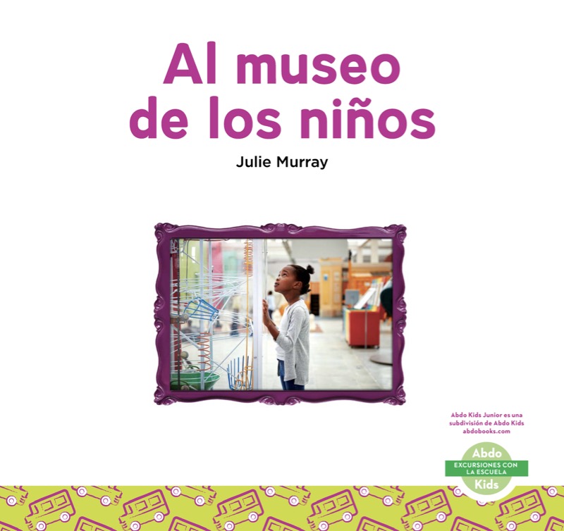 Excursiones con la escuela: Al museo de los niños book cover